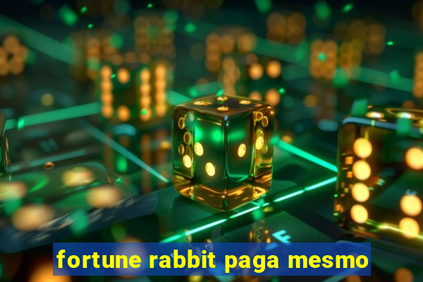 fortune rabbit paga mesmo